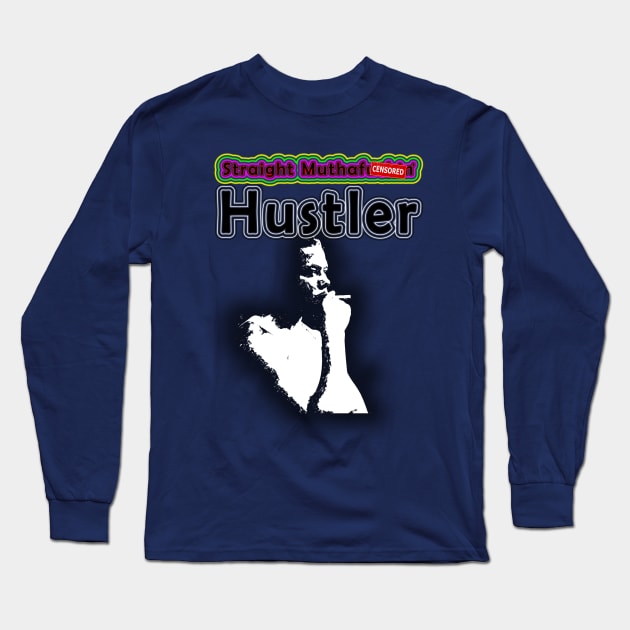 Hustler Long Sleeve T-Shirt by djmrice